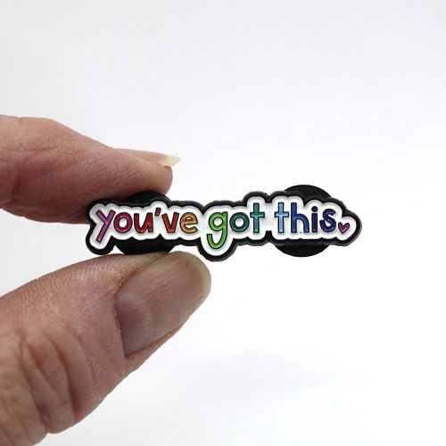 YOU'VE GOT THIS Motivational Pin Badge